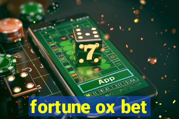 fortune ox bet